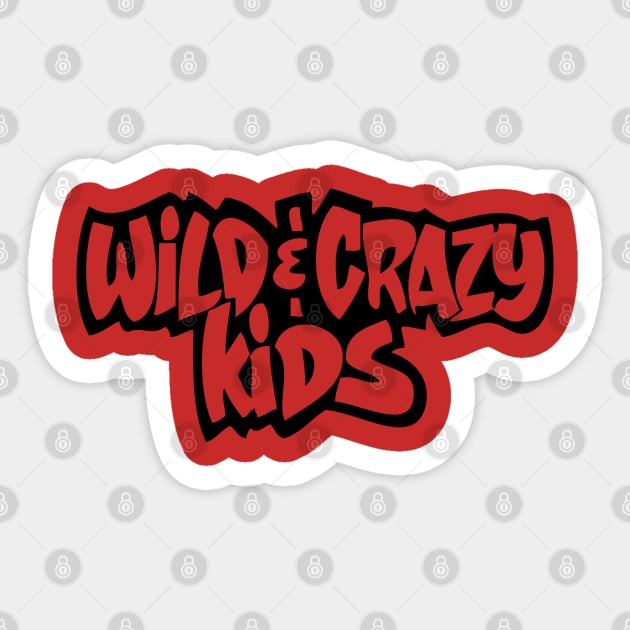 Wild and Crazy Sticker by old_school_designs